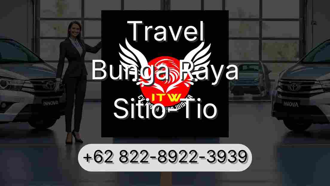 Travel Bunga Raya Sitio-Tio