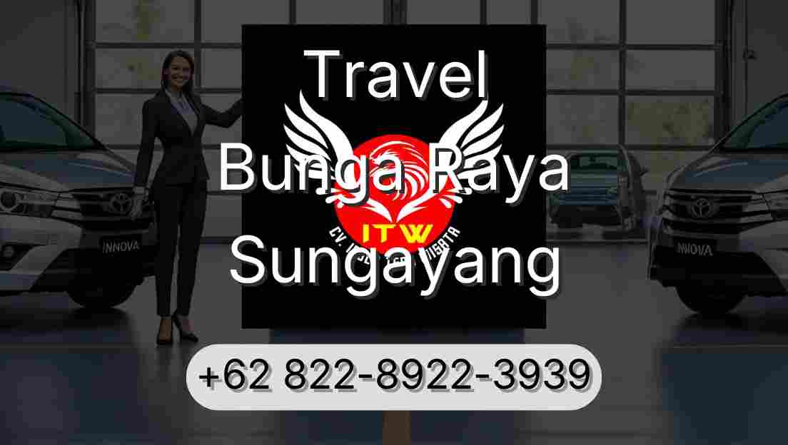 Travel Bunga Raya Sungayang