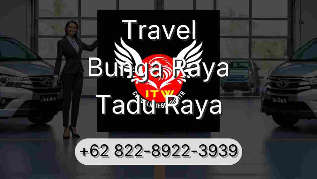 Travel Bunga Raya Tadu Raya