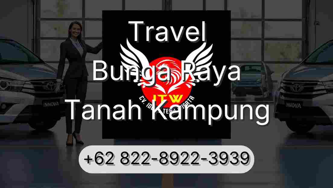 Travel Bunga Raya Tanah Kampung