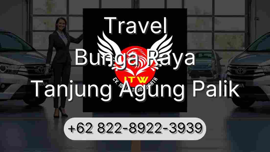 Travel Bunga Raya Tanjung Agung Palik