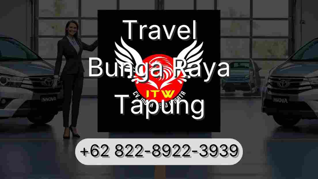 Travel Bunga Raya Tapung