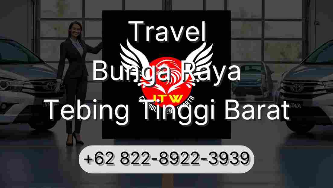 Travel Bunga Raya Tebing Tinggi Barat