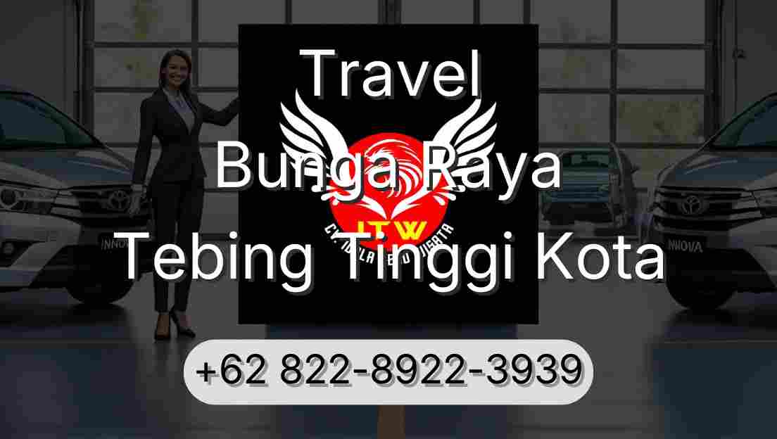 Travel Bunga Raya Tebing Tinggi Kota