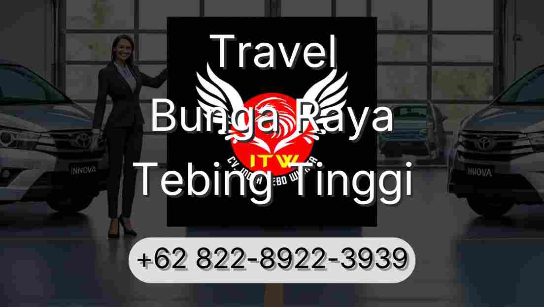 Travel Bunga Raya Tebing Tinggi