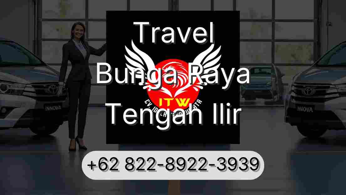 Travel Bunga Raya Tengah Ilir