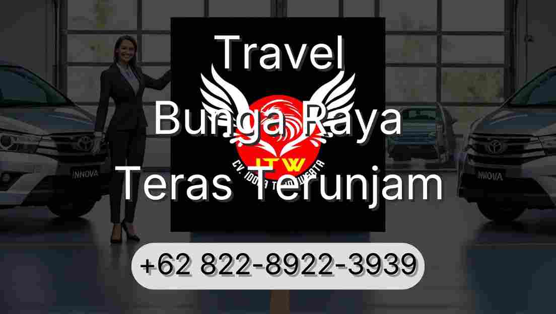 Travel Bunga Raya Teras Terunjam