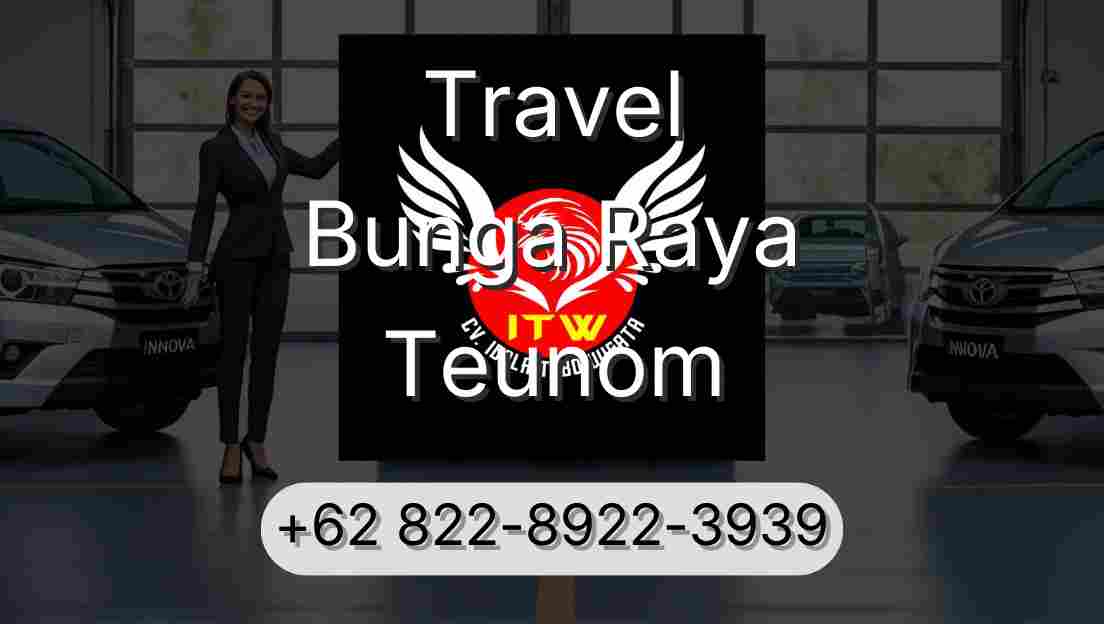 Travel Bunga Raya Teunom