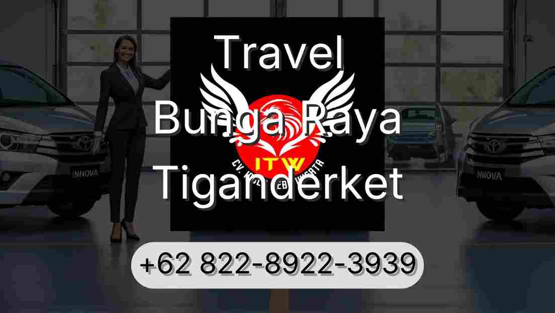 Travel Bunga Raya Tiganderket