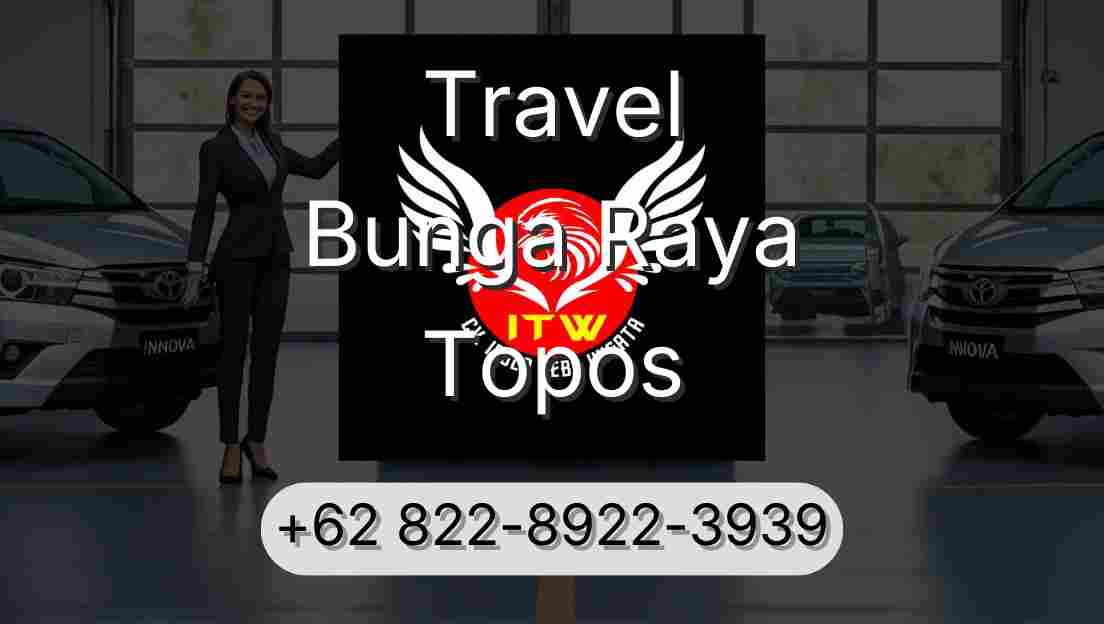 Travel Bunga Raya Topos