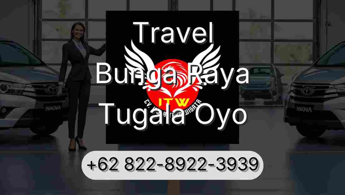 Travel Bunga Raya Tugala Oyo