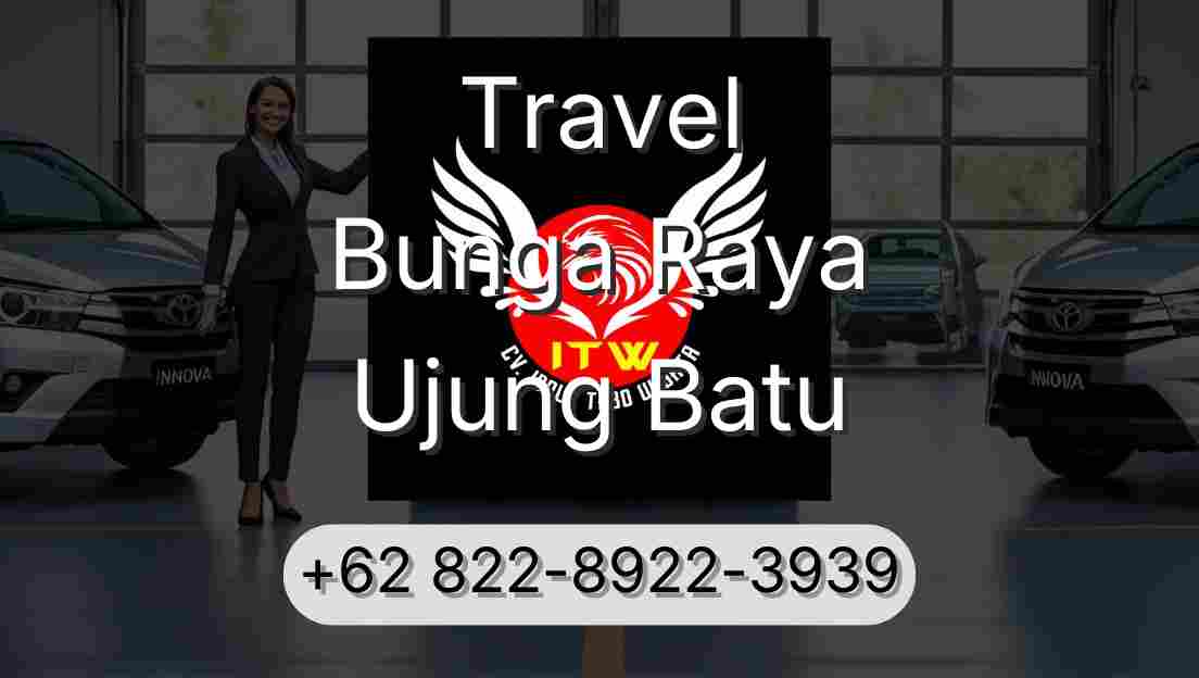Travel Bunga Raya Ujung Batu