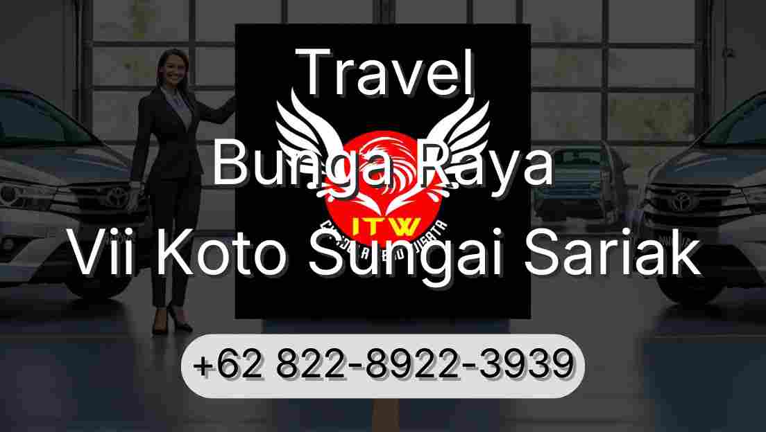 Travel Bunga Raya Vii Koto Sungai Sariak