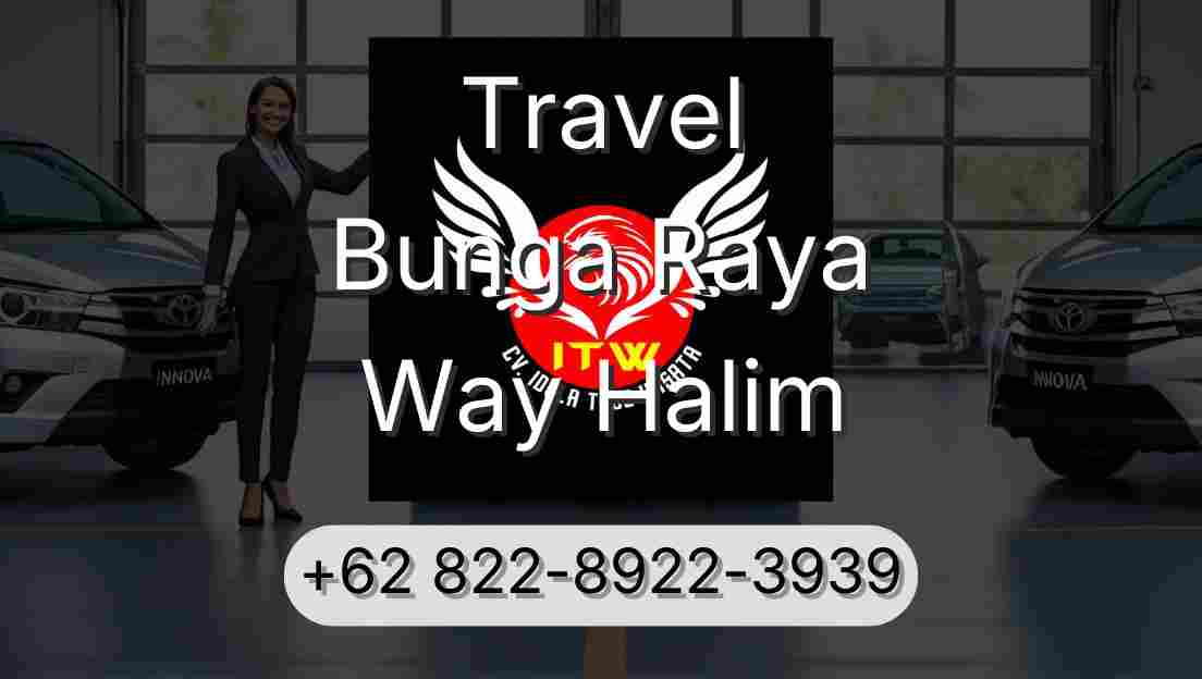 Travel Bunga Raya Way Halim