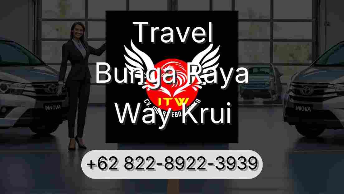 Travel Bunga Raya Way Krui
