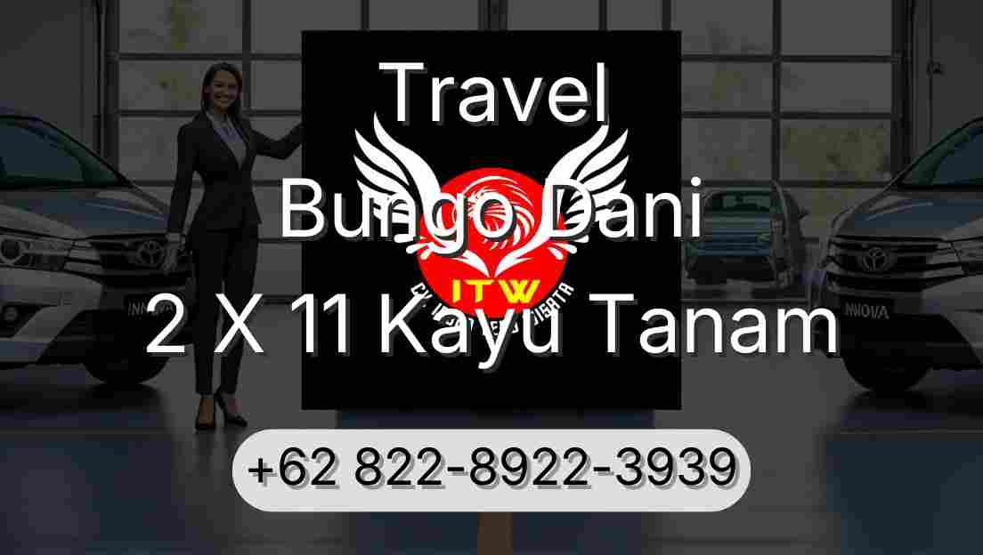 Travel Bungo Dani 2 X 11 Kayu Tanam