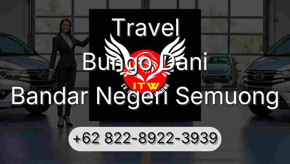 Travel Bungo Dani Bandar Negeri Semuong