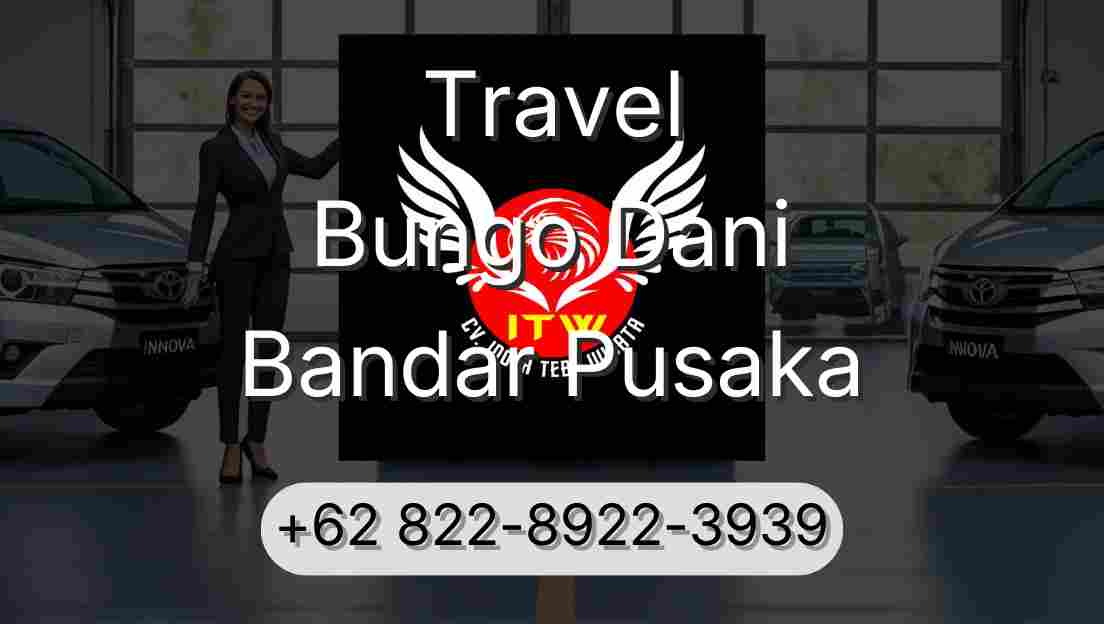 Travel Bungo Dani Bandar Pusaka