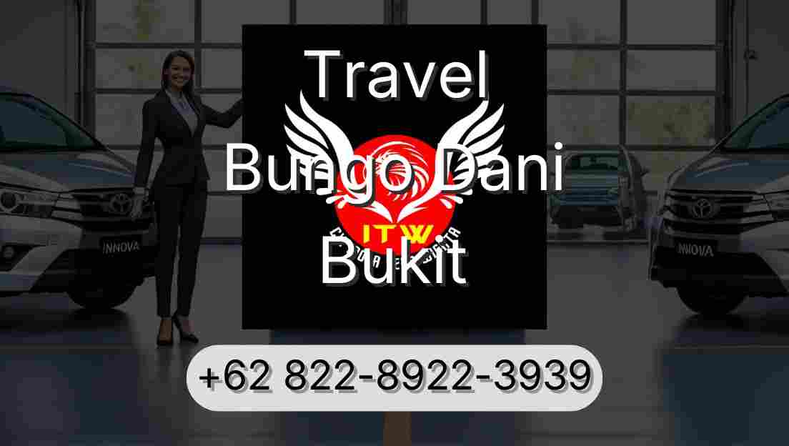 Travel Bungo Dani Bukit
