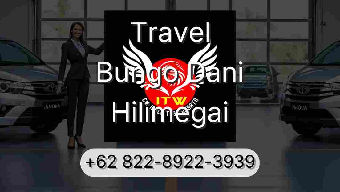 Travel Bungo Dani Hilimegai