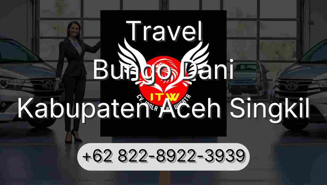 Travel Bungo Dani Kabupaten Aceh Singkil