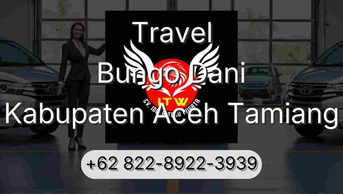 Travel Bungo Dani Kabupaten Aceh Tamiang