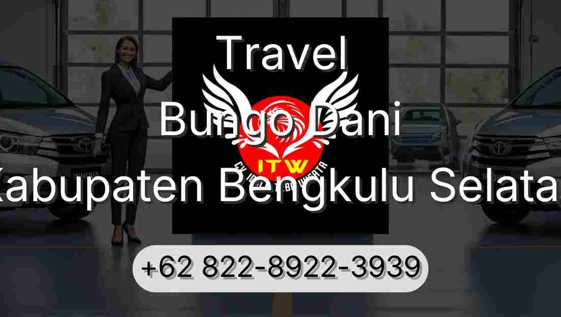 Travel Bungo Dani Kabupaten Bengkulu Selatan