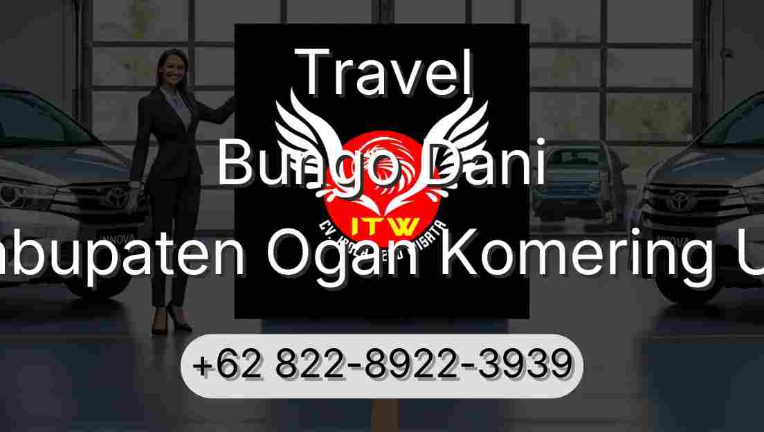 Travel Bungo Dani Kabupaten Ogan Komering Ulu