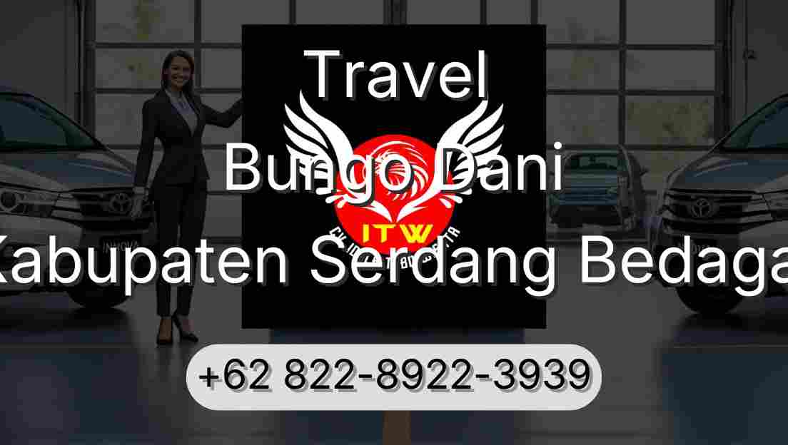 Travel Bungo Dani Kabupaten Serdang Bedagai