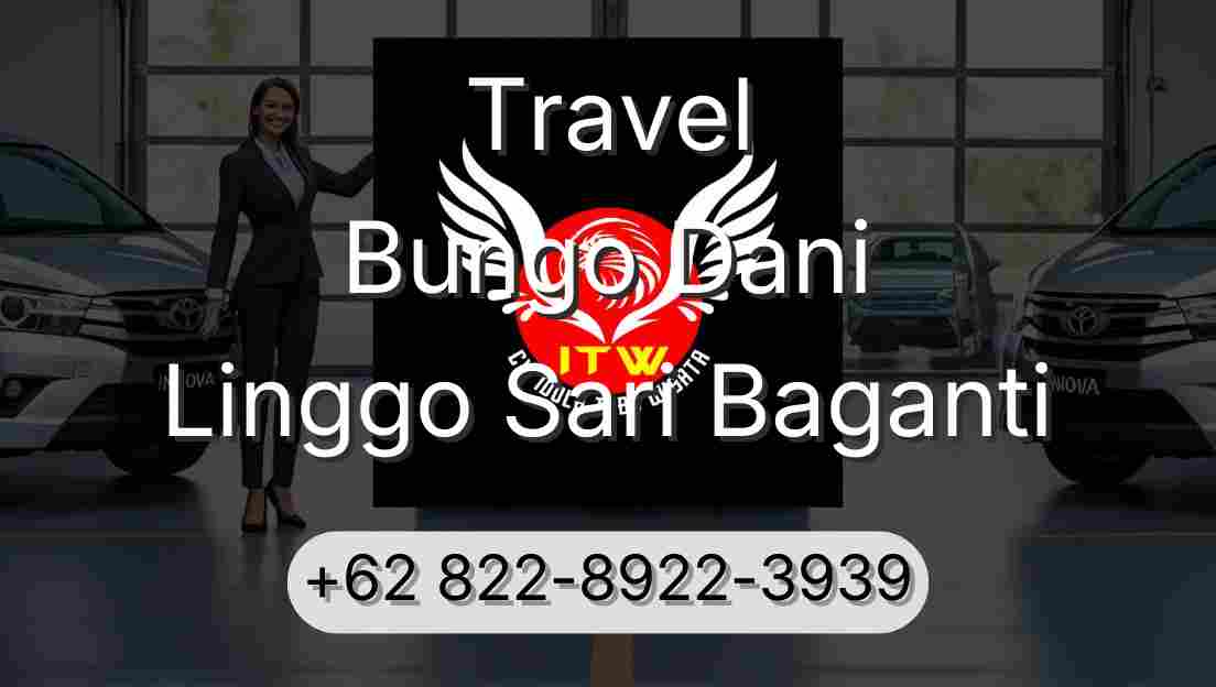 Travel Bungo Dani Linggo Sari Baganti