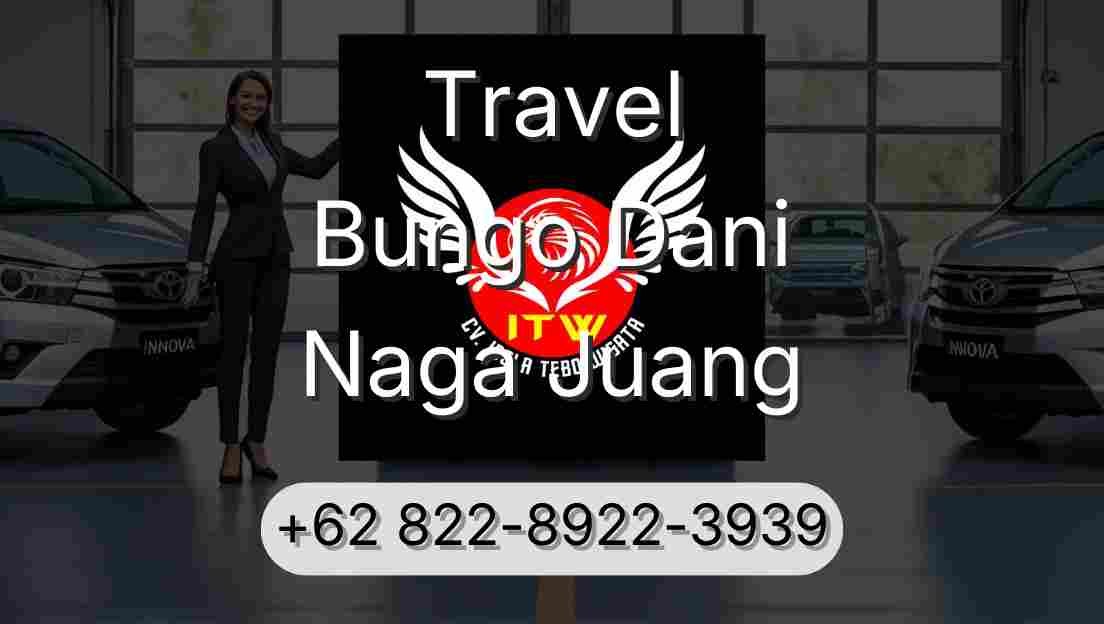 Travel Bungo Dani Naga Juang