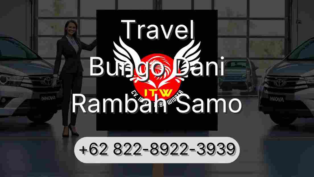 Travel Bungo Dani Rambah Samo