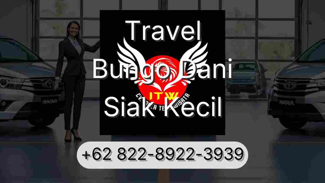 Travel Bungo Dani Siak Kecil