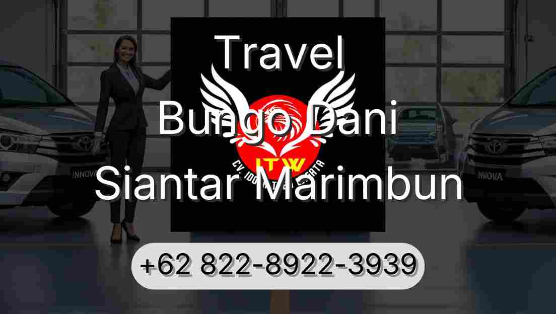 Travel Bungo Dani Siantar Marimbun