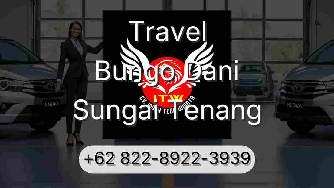 Travel Bungo Dani Sungai Tenang