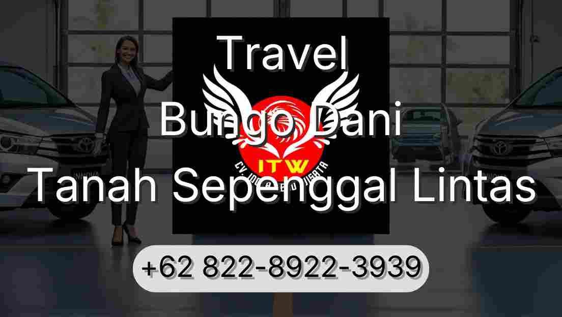 Travel Bungo Dani Tanah Sepenggal Lintas