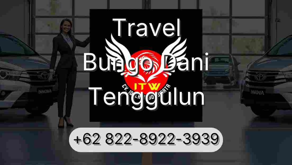 Travel Bungo Dani Tenggulun