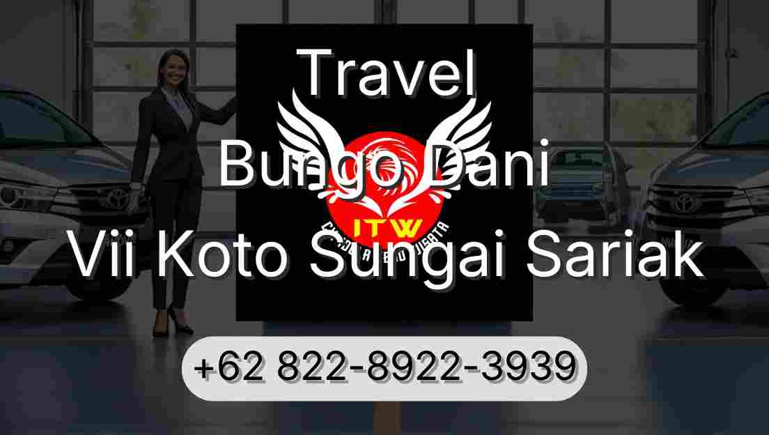 Travel Bungo Dani Vii Koto Sungai Sariak