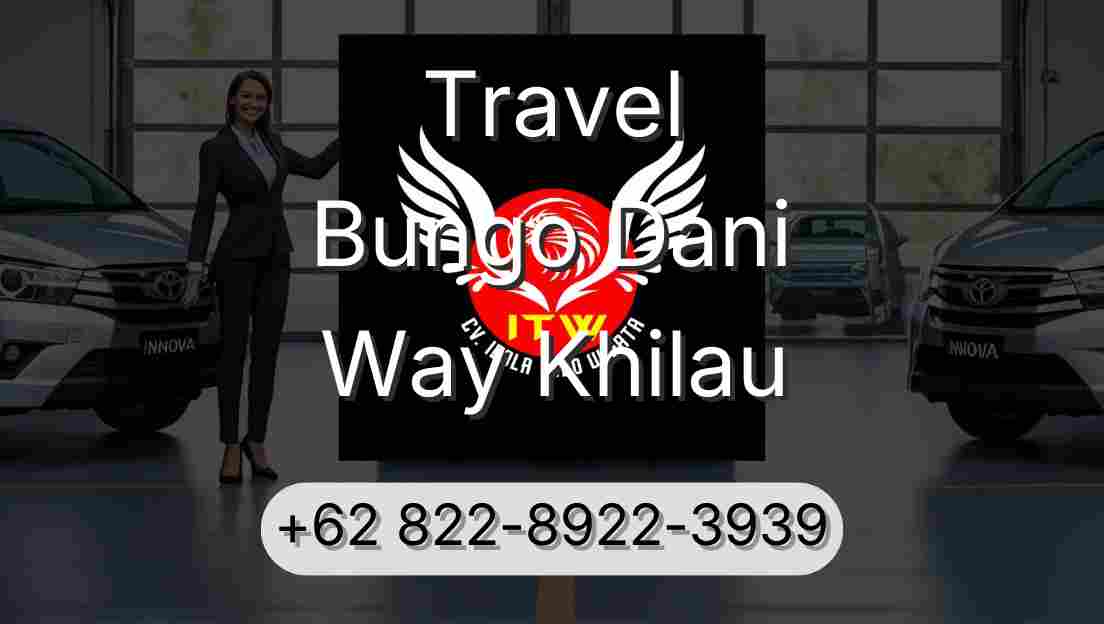 Travel Bungo Dani Way Khilau