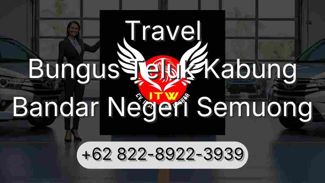 Travel Bungus Teluk Kabung Bandar Negeri Semuong