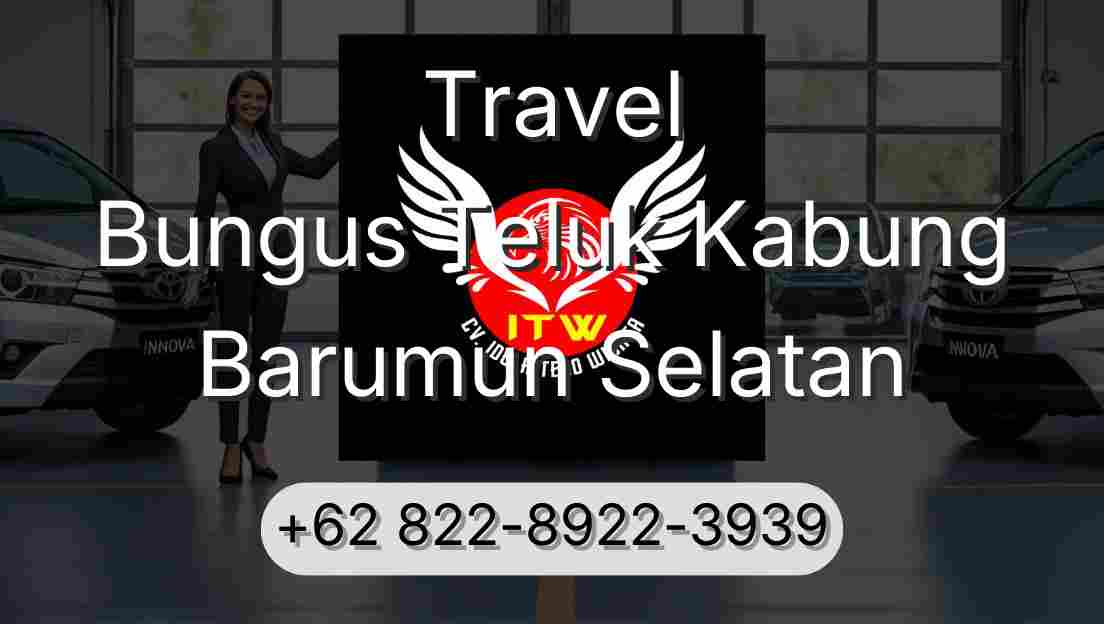 Travel Bungus Teluk Kabung Barumun Selatan