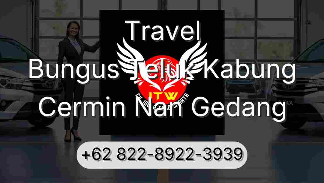 Travel Bungus Teluk Kabung Cermin Nan Gedang