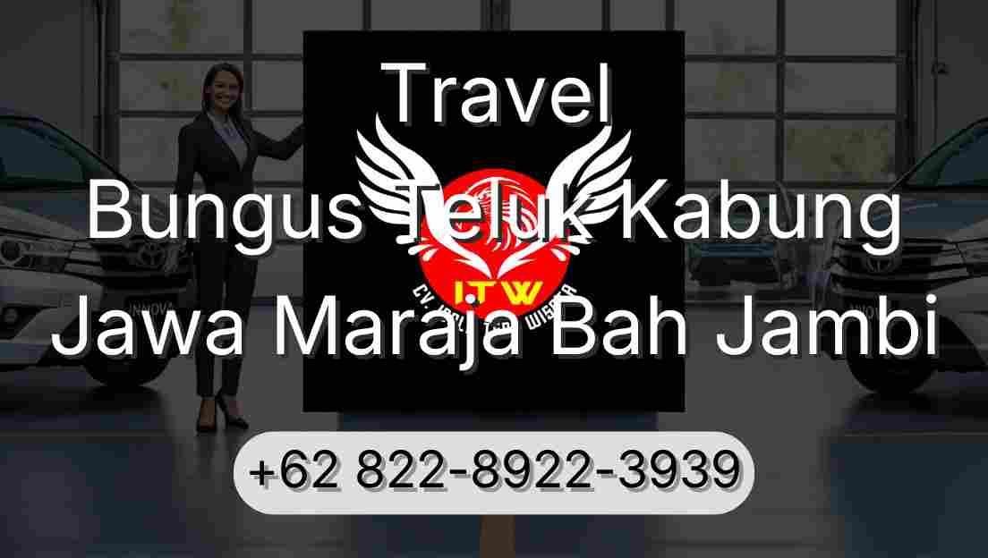 Travel Bungus Teluk Kabung Jawa Maraja Bah Jambi