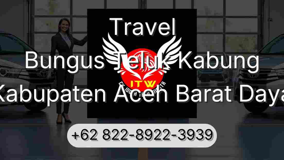 Travel Bungus Teluk Kabung Kabupaten Aceh Barat Daya