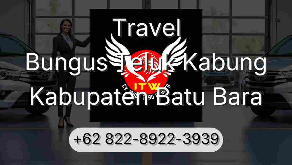 Travel Bungus Teluk Kabung Kabupaten Batu Bara