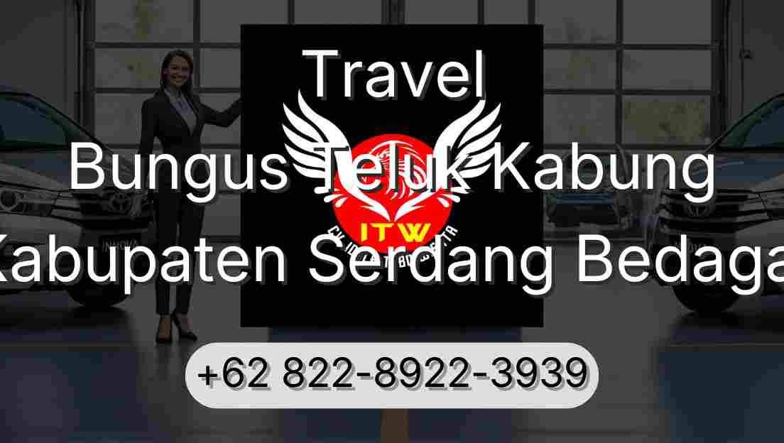 Travel Bungus Teluk Kabung Kabupaten Serdang Bedagai