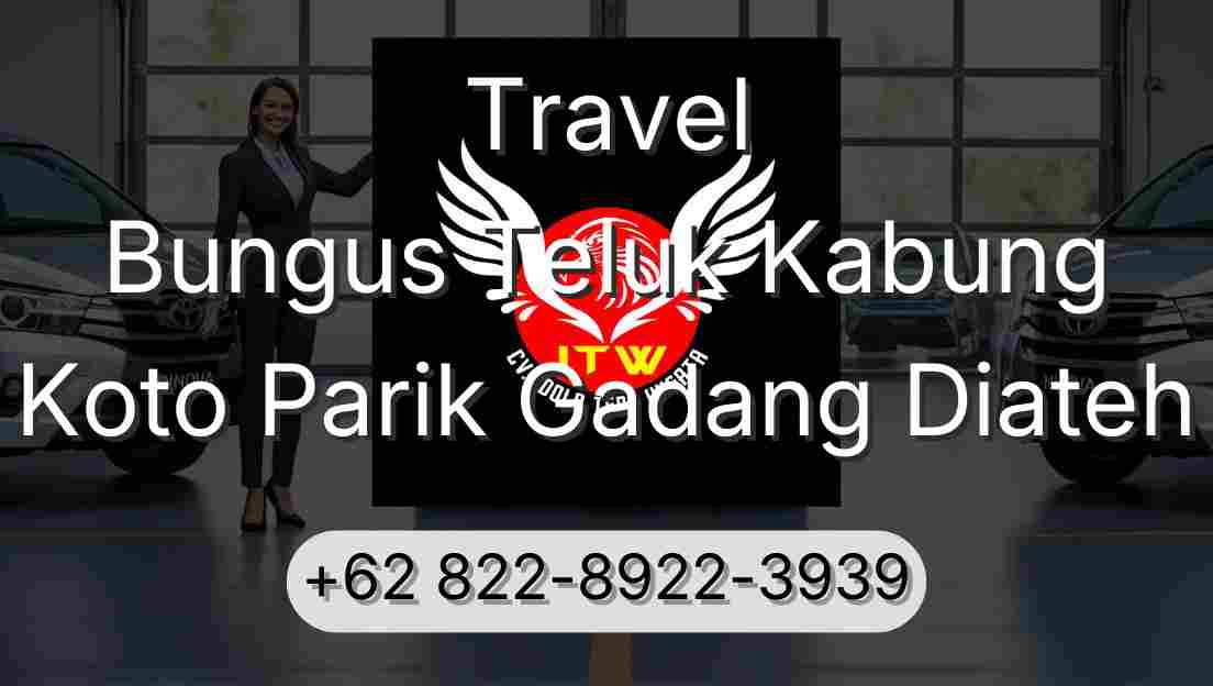 Travel Bungus Teluk Kabung Koto Parik Gadang Diateh
