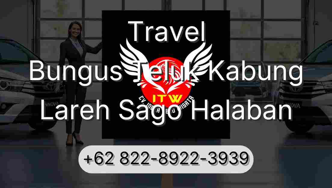 Travel Bungus Teluk Kabung Lareh Sago Halaban