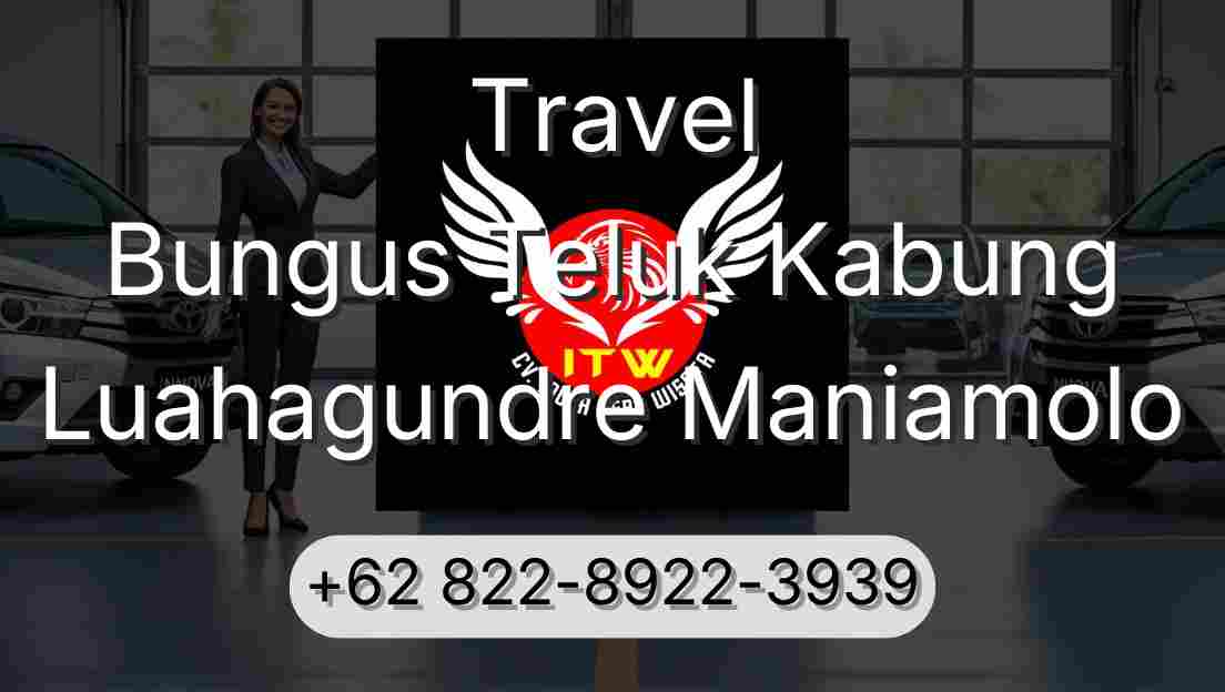 Travel Bungus Teluk Kabung Luahagundre Maniamolo