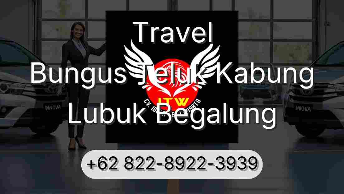 Travel Bungus Teluk Kabung Lubuk Begalung